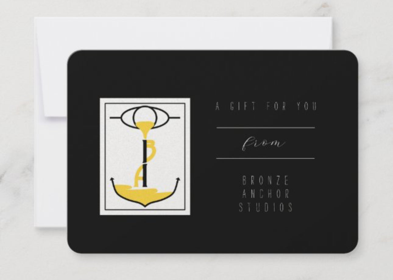 Bronze Anchor Studios Gift Card